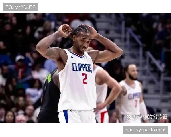 泰伦卢解释关键时段换下莱昂纳德 球员健康与胜利追求如何平衡